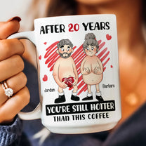 Funny Old Couple You're Still Hotter Than This Coffee - Personalized Mug