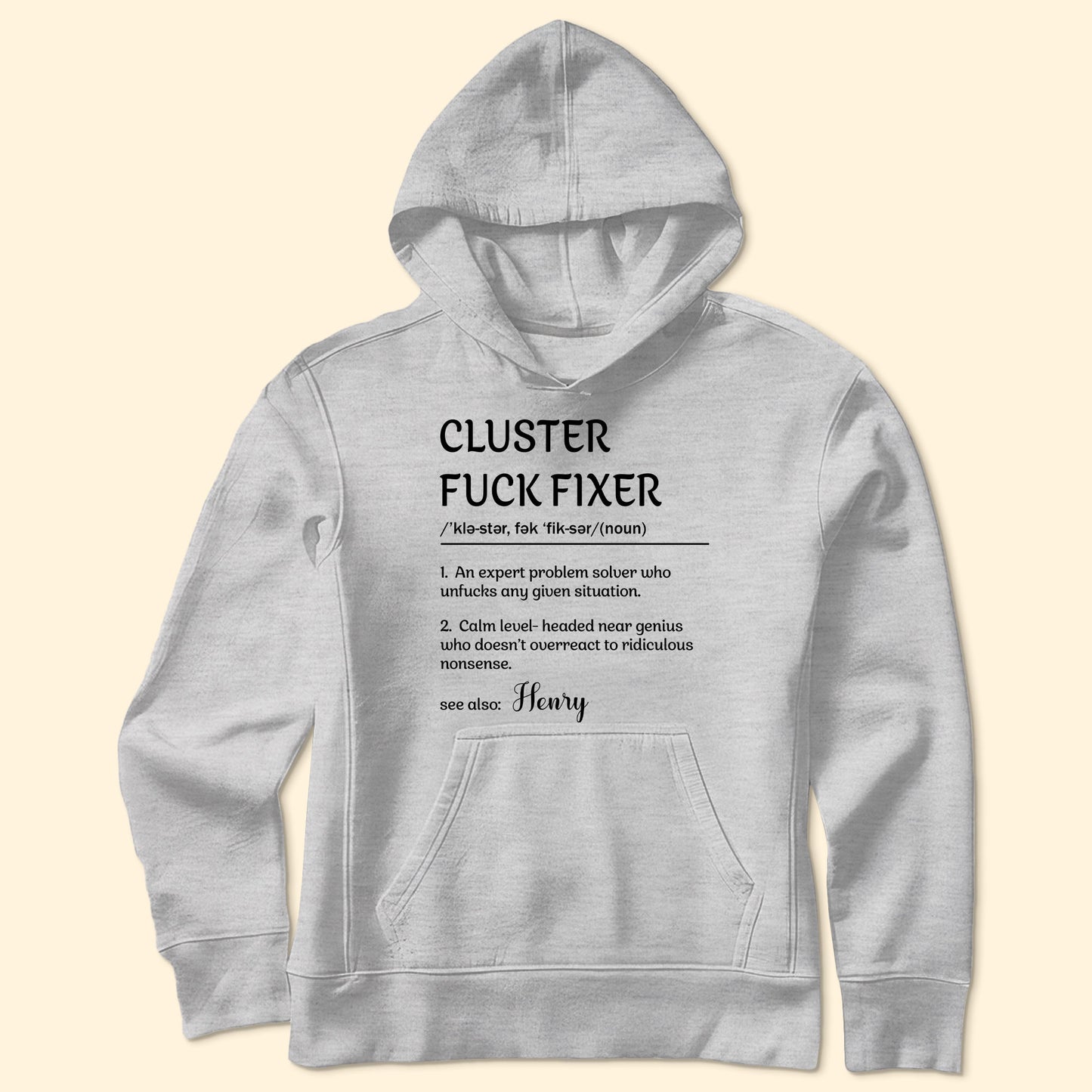 Funny Shirt - Cluster F*ck Fixer - Fun Gifts For Coworkers, Boss - Personalized Shirt