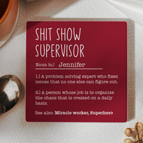 Funny Slate Coaster - Exchange Gifts, Gag Gift For Women, Men, Coworker, Boss - Personalized Ceramic Coaster