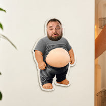 Funny Upload Face Gift For Dad Bod, Husband, Boss, Coworkers - Personalized Fridge Magnet
