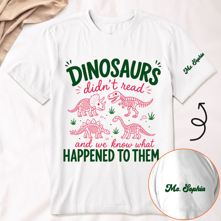 Funny-Dinosaurs-Didn'T-Read-Personalized-Shirt-3