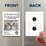 Funny-Pet-The-Trouble-Maker-Of-The-Year,-For-Dog-Lovers,-Cat-Lovers-Personalized-Magnet-5