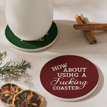 Funny_Slate_Drink_Coasters_Snarky_Gift_Exchange_Gifts_Gag_Gifts_Humour_Gifts_Personalized_Ceramic_Coaster_6