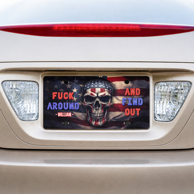 Fvck Around And Find Out - Custom License Plate