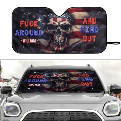Fvck Around And Find Out - Personalized Sun Shade