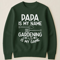 Gardening Is My Game Gift For Grandpa, Papa - Personalized Shirt