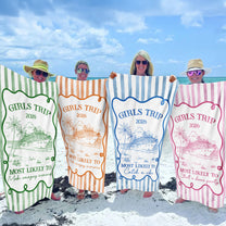 Girl Trips Most Likely Funny - Personalized Quick-Dry Beach Towel