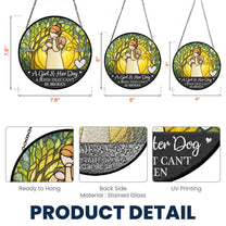 Girl & Dog A Bond Can't Be Broken - Personalized Stained Glass Window Hanging Suncatcher