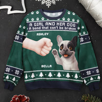 Girl & Dog A Bond That Can't Be Broken - Personalized Ugly Sweater