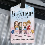 Girls Trip Is Cheaper Than Therapy - Personalized Luggage Tag