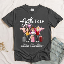 Girls-Trip-Cheaper-Than-Therapy-Personalized-Shirt-3
