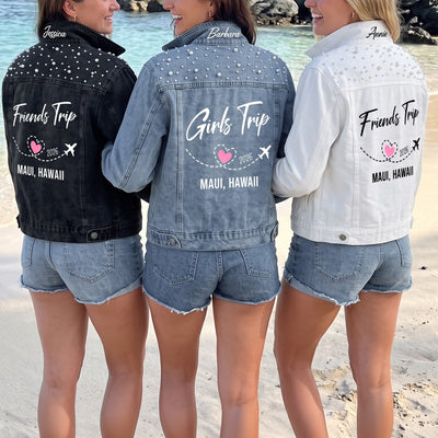 Girls Trip Vacation Custom Location, Group Matching Friends With Pearl - Personalized Denim Jacket
