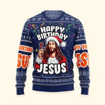 Go Jesus It's Your Birthday - Personalized Ugly Sweater
