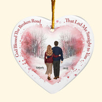 God Blessed The Broken Road - Personalized Ceramic Ornament