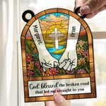 God Blessed The Broken Road - Personalized Window Hanging Suncatcher Ornament