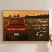 God Blessed The Broken Road That Led Me Straight To You - Personalized Poster