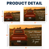 God Blessed The Broken Road That Led Me Straight To You - Personalized Poster