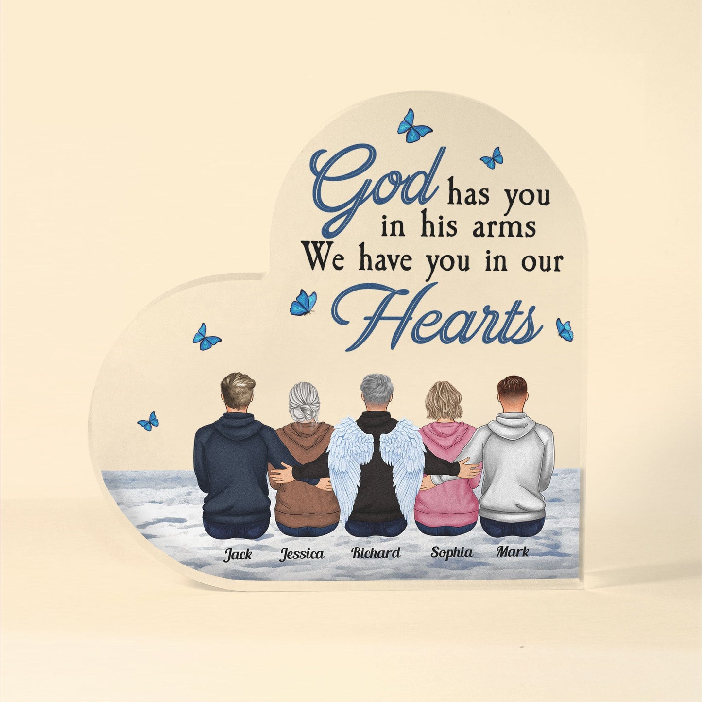 God Has You In His Arms We Have You In Our Hearts - Personalized Heart Shaped Acrylic Plaque