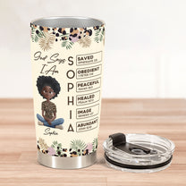God Says I Am Affirmation - Personalized Tumbler Cup