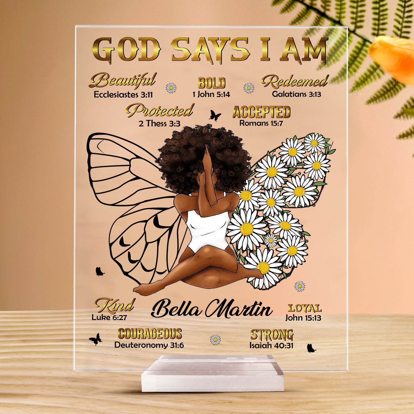 God Says I Am Beautiful Loyal Strong - Personalized Acrylic Plaque