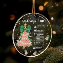 God Says I Am Custom Name Bible Verses - Personalized Acrylic Ornament