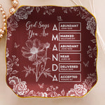 God Says I Am Custom Name In Bible Verse Gifts For Her, Friends, Daughters - Personalized Jewelry Dish