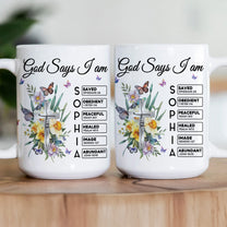 God Says I Am New Version Custom Birth Flower Name In Bible - Personalized mug