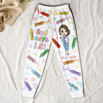 God Says I Am Teacher Bible Verses - Personalized Sweatpants