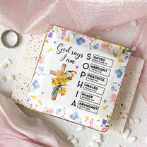 God Says I Am With Name Letter In Scripture - Personalized Jewelry Dish