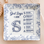 Gods Says I Am Custom Name In Bible Verse New Version - Personalized Jewelry Dish