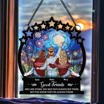 Good Friends Are Like Stars Gifts - Personalized Window Hanging Suncatcher Ornament