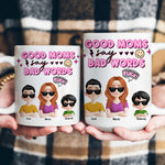 Good Moms Say Bad Words - Personalized Mug