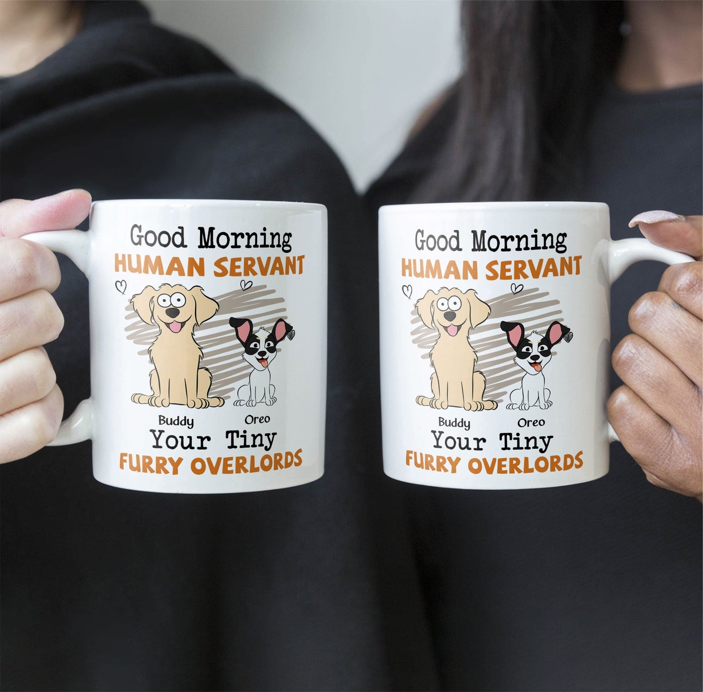 Good Morning Human Servant - Dog Version - Personalized Mug