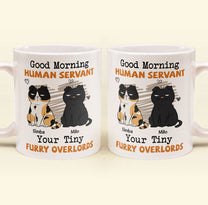 Good Morning Human Servant - Personalized Mug