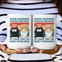 Good Morning Human Servant - Personalized Mug