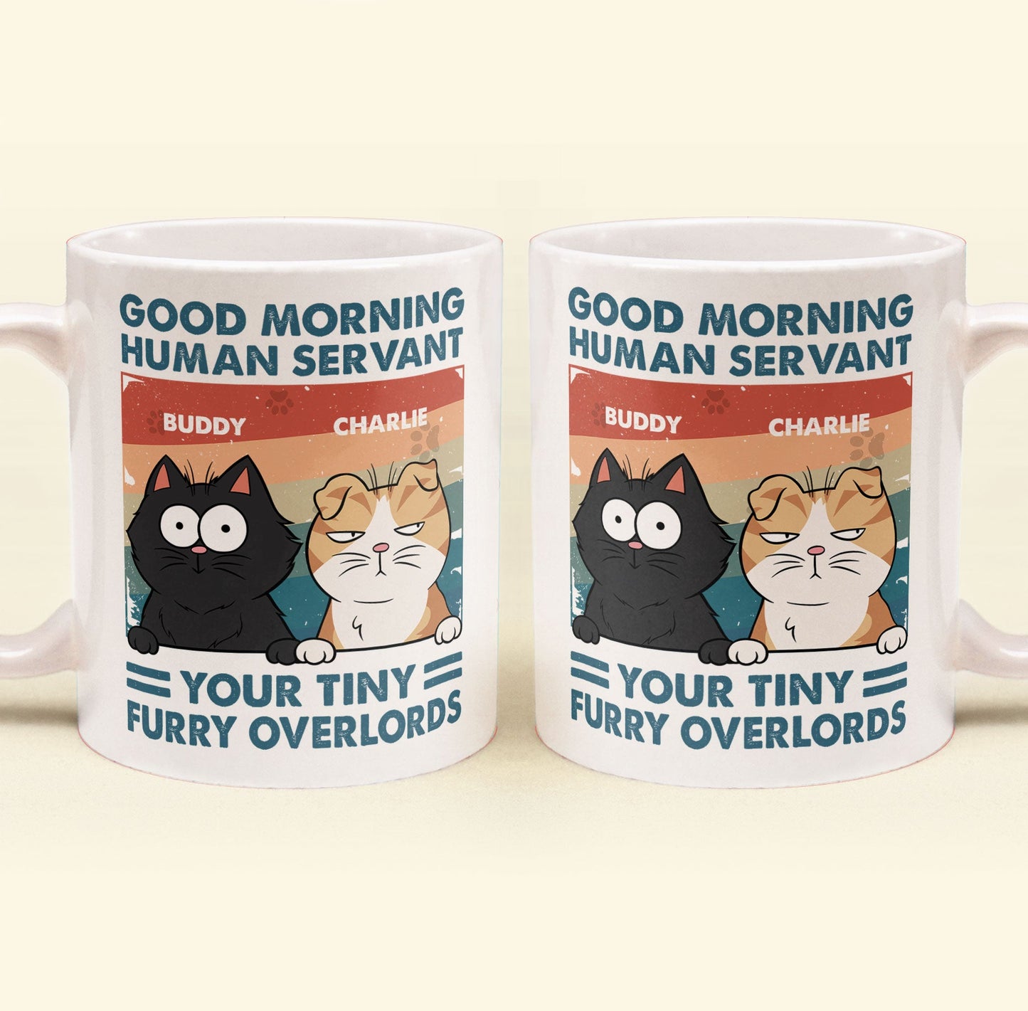 Good Morning Human Servant - Personalized Mug