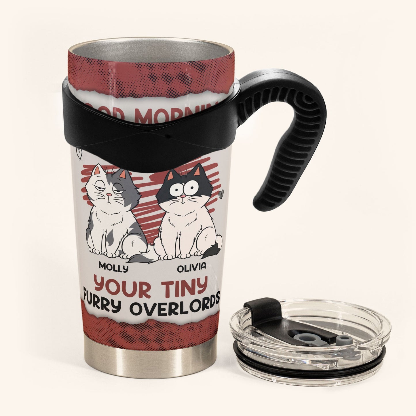 Good Morning Human Servant Your Tiny Furry Overlords - Personalized Tumbler Cup