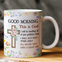 Good Morning This Is God - Mug