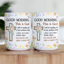 Good Morning This Is God - Mug