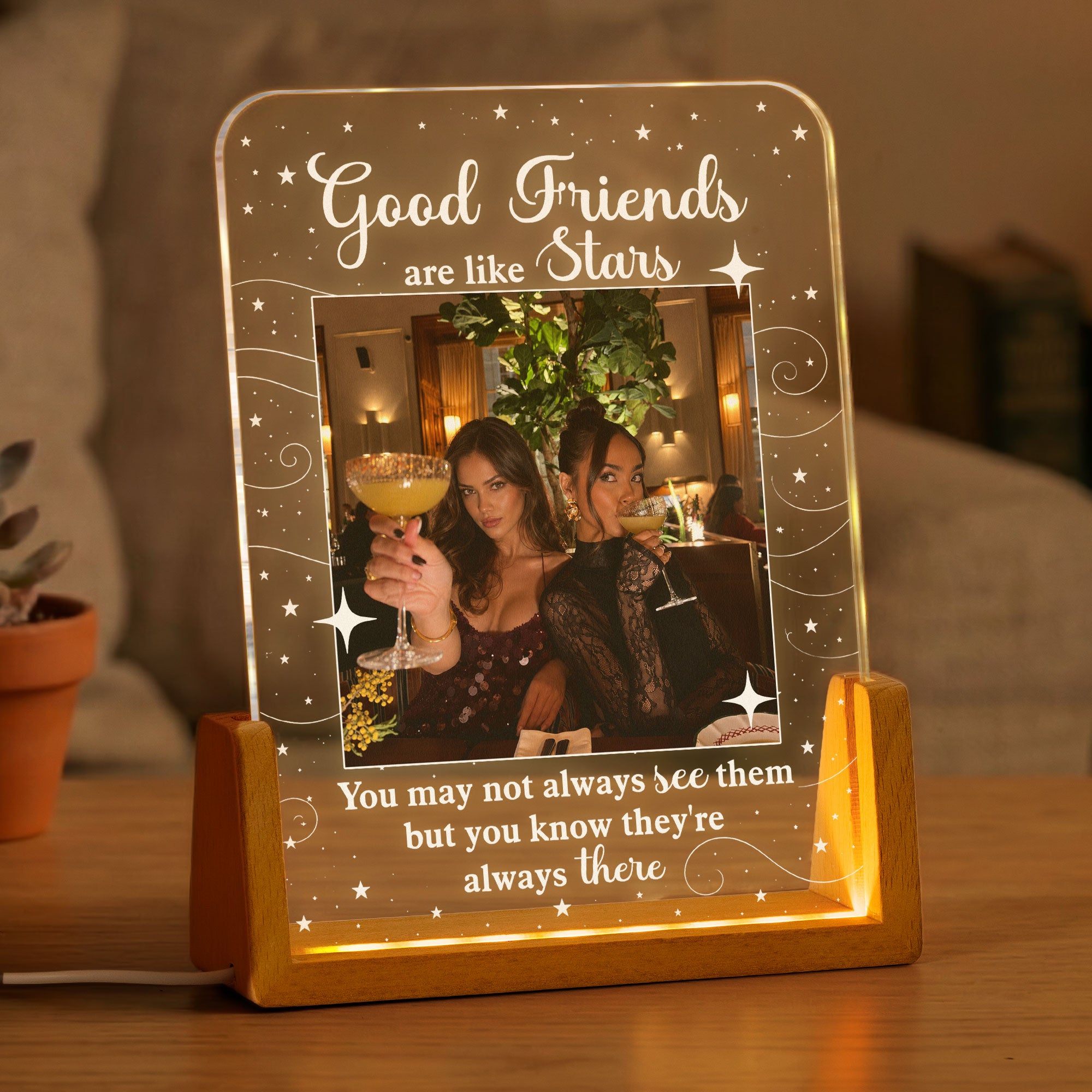 Good-Friends-Are-Like-Stars-You-May-Not-Always-See-Them,-But-You-Know-They're-Always-There-Personalized-Night-Light-1