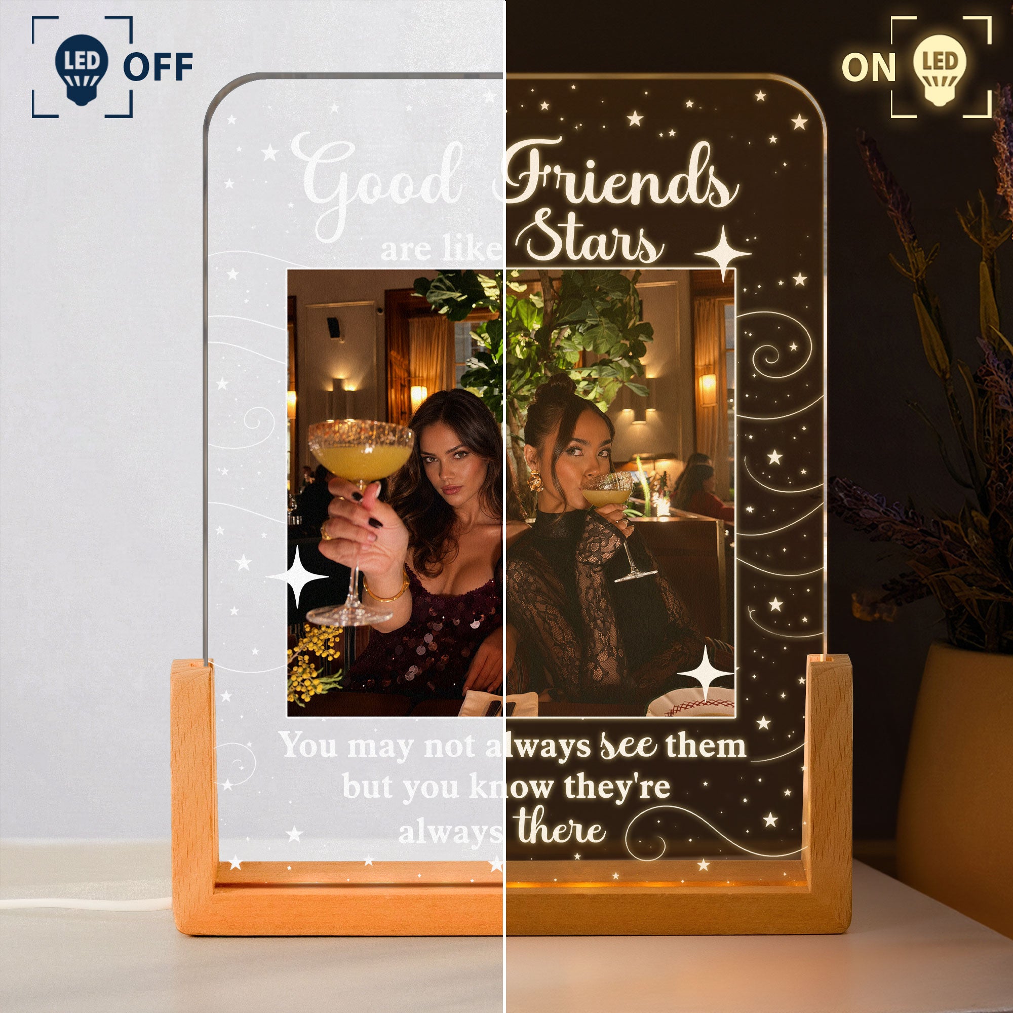 Good-Friends-Are-Like-Stars-You-May-Not-Always-See-Them,-But-You-Know-They're-Always-There-Personalized-Night-Light-3