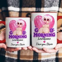 Good-Morning-Handsome-Upload-Your-Photo--Funny-Gift-For-Him,-Husband,-Boyfriend-Personalized-Mug-6