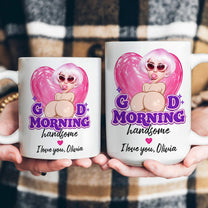 Good-Morning-Handsome-Upload-Your-Photo--Funny-Gift-For-Him,-Husband,-Boyfriend-Personalized-Mug-7