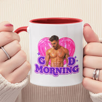 Good-Morning-Upload-Your-Photo--Funny-Gift-For-Wife,-Girlfriend,-Her-Personalized-Mug-8
