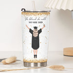 Graduate Even A Global Pandemic - Personalized Tumbler