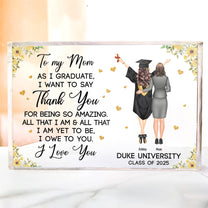 Graduation Gift For Mom, Dad All That I Am I Owe To You - Personalized Acrylic Plaque