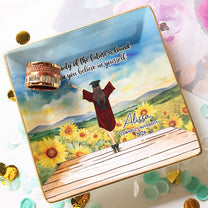 Graduation Gift The Beauty Of The Future Is Found - Personalized Jewelry Dish