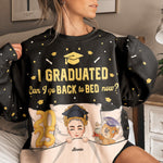 Graduation Sweatshirt Back To Bed Now - Personalized 3D Printed Sweatshirt