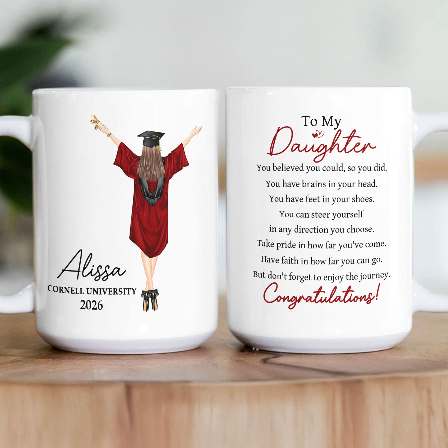 Graduation You Believed You Could So You Did - Personalized Mug