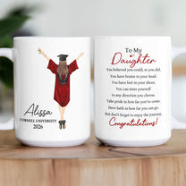 Graduation You Believed You Could So You Did - Personalized Mug